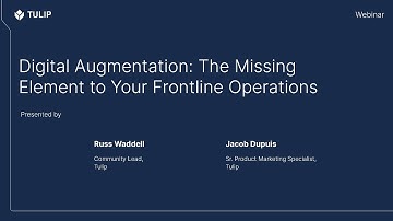 Digital Augmentation: The Missing Element to Your Frontline Operations