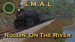 Railroader : SMAL Episode 34 'Rollin' On The River'