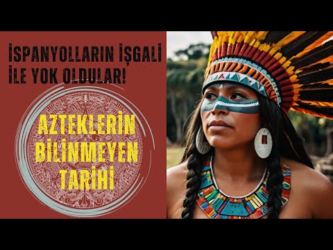 Azteklerin Gizemli Dünyası | Ve İnsan Kurbanları!