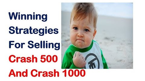 Winning Strategies For Selling Crash 500 And Crash 1000 - Binary.com