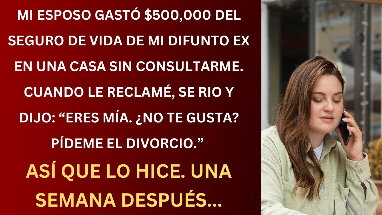 Gastó $500,000 del seguro de vida de mi difunto esposo sin preguntarme… así que le di una lección