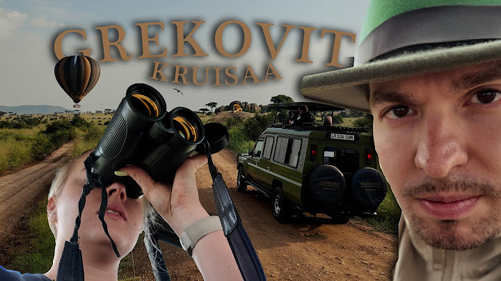 GREKOVIT KRUISAA TANSANIASSA: osa 2