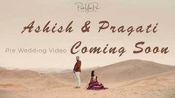 Ashish & Pragati | Pre-wedding Teaser | Coming Soon | PickYouPic Fim & Photography