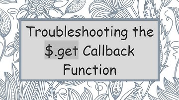 Troubleshooting the $.get Callback Function