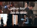 Spencer Reid (Criminal Minds) Take Me Home