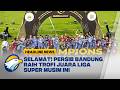 [HEADLINE NEWS, 23/05] Puluhan Ribu Bobotoh Sambut Meriah Gelar Juara Persib