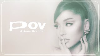 Ariana Grande - pov [Full HD] lyrics