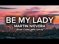 Be My Lady - Martin Nievera (Rock Cover with Lyrics) | AI Song Cover