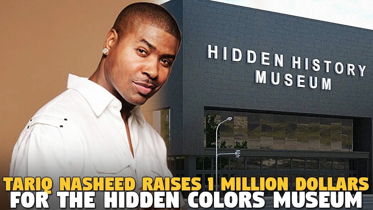 Tariq Nasheed Raises Million Dollars For The Hidden Colors Museum