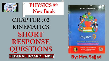 Physics Class 9|Unit 2| Kinematics | Short Response Questions | New Book FBISE 2025