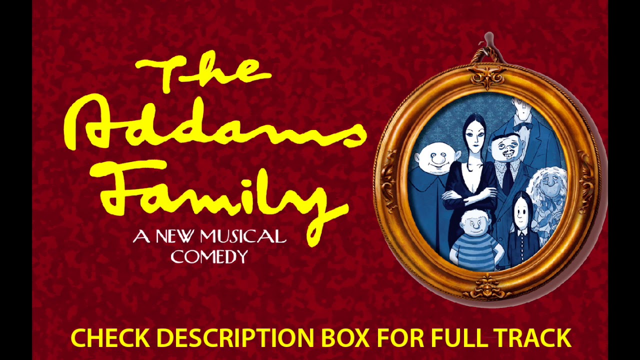 17 The Moon and Me Instrumental - The Addams Family: The New Musical