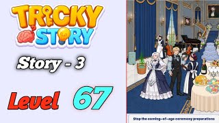 Tricky Story story 3 Level 67 Solution walkthrough 