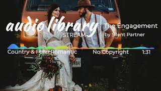 The Engagement by Silent Partner - No Copyright Safe Background Music for Content Creators