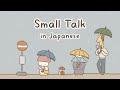 Small Talk Practice in Japanese
