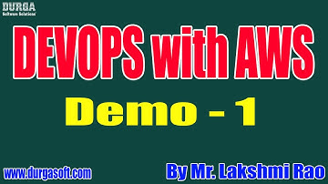 DEVOPS with AWS tutorials || Demo - 1 || by Mr. Lakshmi Rao On 29-09-2021 @6AM IST