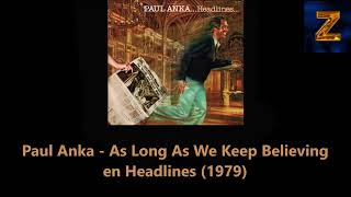 Paul Anka – As Long As We Keep Believing Subtitulado español (HD)