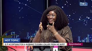 “Your Wife Pays Your Salary... Will She Still RESPECT You” | YourView Ladies HEATED Marriage Debate