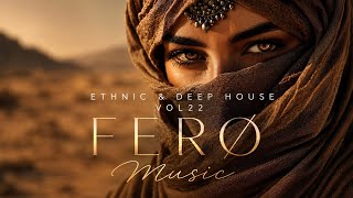 FERØ Music - Ethnic & Deep House Mix 2026 [Vol.22]