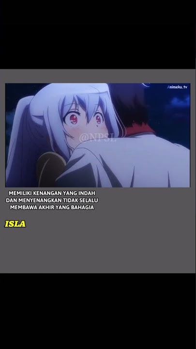 Story' Wa Anime Sad || kata-kata isla (plastic memories) #shorts #anime #storywa #storywa30detik