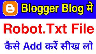 Blog me Robot.txt file add kaise kare | How to add robot.txt in your blogger blog