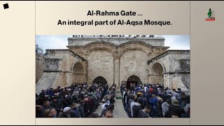 Al-Rahma Gate  An integral part of Al-Aqsa Mosque.