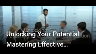Unlocking Your Potential: Mastering Effective Communication Professional Development Series