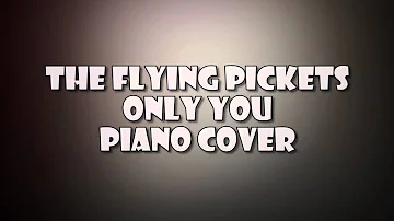 [Piano Cover] The Flying Pickets - Only You