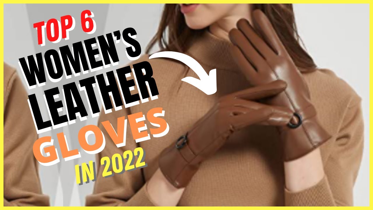 The 6 Best Women's Leather Gloves (2021)