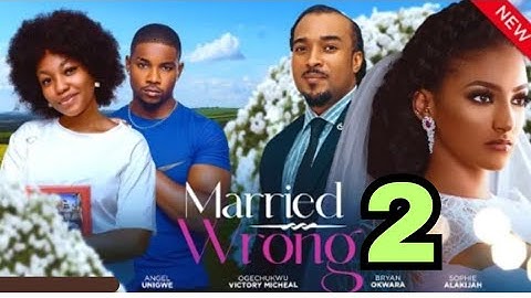 MARRIED WRONG (New Movie Update) Sophie Alakija, Victory Michael, 2024 Latest Nollywood Movie #2024