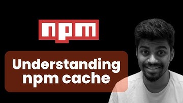 Understanding npm cache and purging| NPM - Complete Beginners Guide | Rohan Prasad