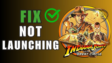 How to fix Indiana Jones and The Great Circle not launching on PC