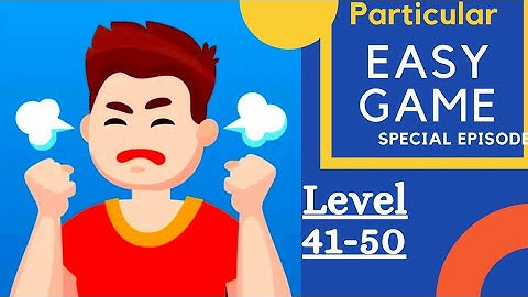 Easy Game Level 41-50 Walkthrough Solution