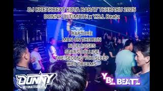 DJ BREAKBEAT KOTA BARAT TERBARU 2025 FULL BASS | Y.B.L Beatz x Donny Ultimate™ | PALING ASOY..!!