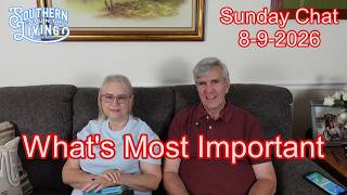 Whats Most Important     Sunday Chat 8-9-2026