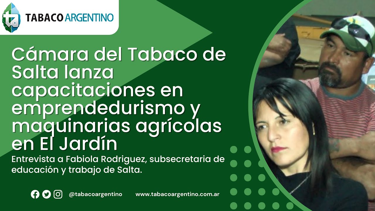 Cámara del Tabaco de Salta lanza capacitaciones en El Jardín - YouTube