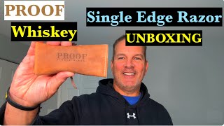 PROOF Whiskey Single Edge Razor Unboxing