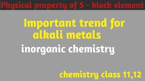 physical property of S block element@ important Trends of S block element@