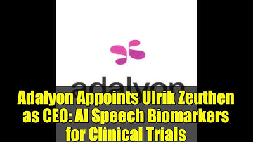 Adalyon Appoints Ulrik Zeuthen as CEO: AI Speech Biomarkers for Clinical Trials