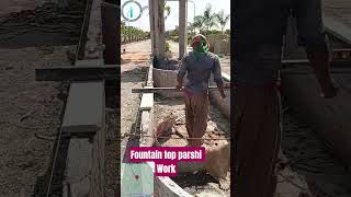 Fountain top parshi Work #construction #design #engineering