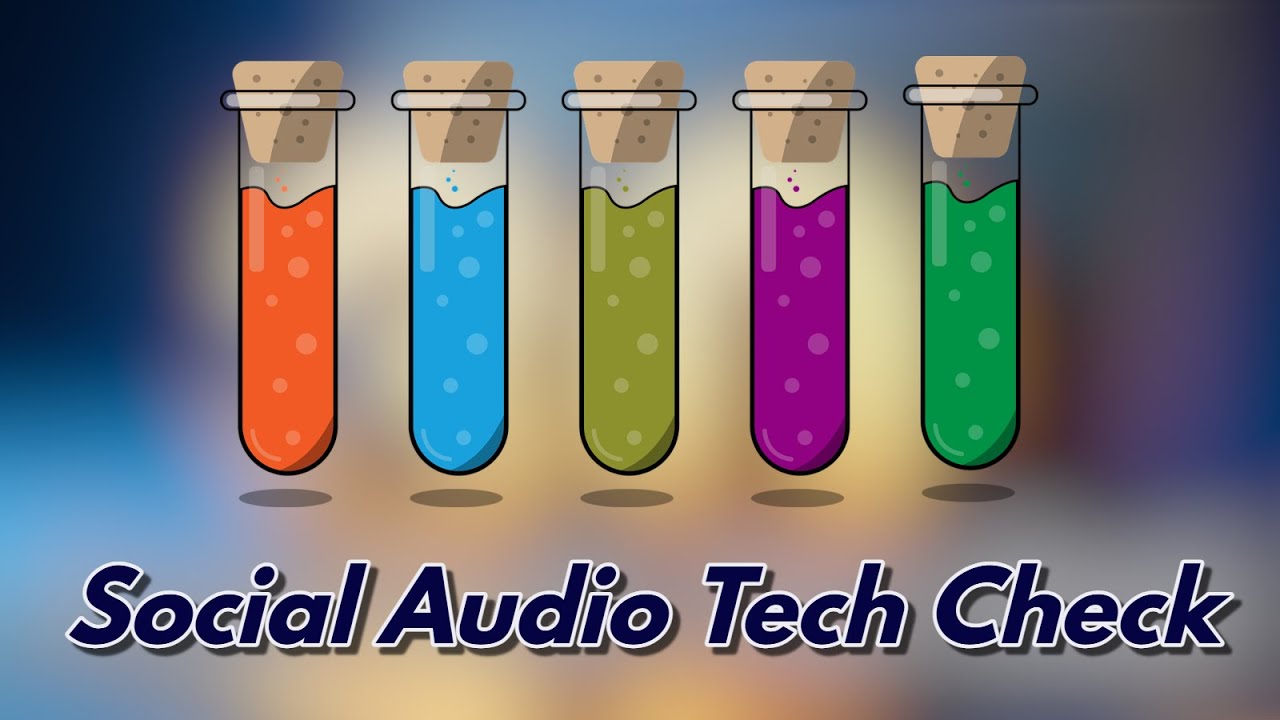 SOCIAL AUDIO TECH CHECK (Substack Experiment)