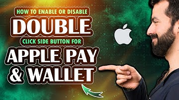 How to enable or disable double click side button for Apple Pay and wallet (2025)