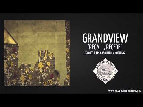 Grandview - Recall, Recede