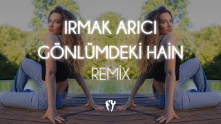 Irmak Arıcı - Gönlümdeki Hain ( Fatih Yılmaz Remix ) Resimi