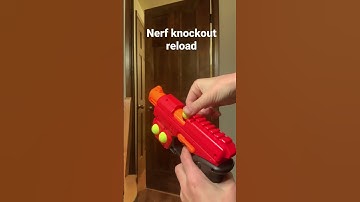 Nerf knockout reload