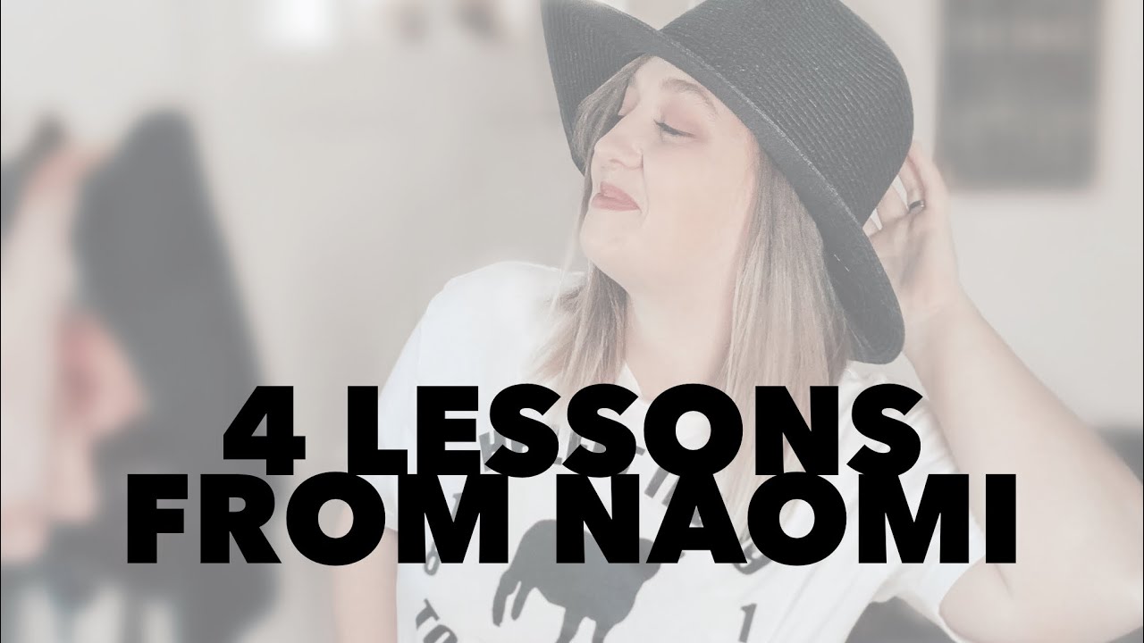 4-lessons-we-can-learn-from-naomi-youtube
