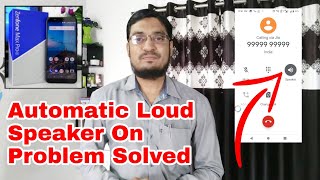 Asus Zenfone Max Pro M1 Automatic Loud Speaker On While Calling screenshot 4