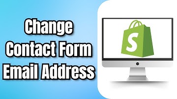 How to Change Shopify Contact Form Email Address