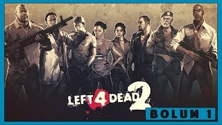 Gel Destere Destere Left 4 Dead 2 Bölüm 1