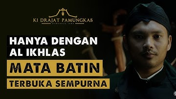 Membuka Mata Batin Dengan Al-Ikhlas tanpa Puasa #kidrajatpamungkas