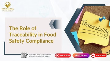 The Role of Traceability in Food Safety Compliance